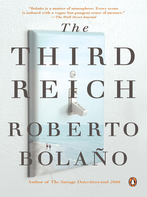 Title details for The Third Reich by Roberto Bolaño - Available